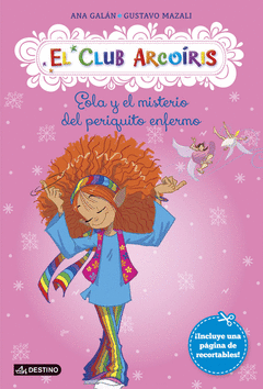 Eola y el Misterio del Periquito Enfermo. El Club Arcoiris 2