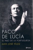 Paco de Lucía. El Hijo de la Portuguesa