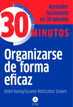 Organizarse de Forma Eficaz. 30 Minutos