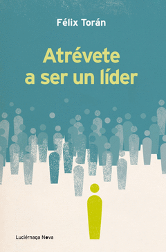 Atrevete a Ser un Lider