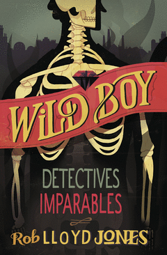 Detectives Imparables (Wild Boy 2)
