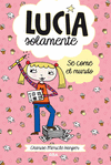 Lucia Solamente 5. Se Come el Mundo