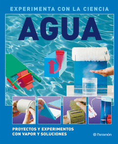 Agua (Experimenta con la Ciencia)