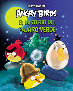 Angry Birds. El Misterio del Pajaro Verde
