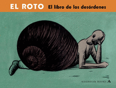 Roto, el. El Libro de los Desordenes