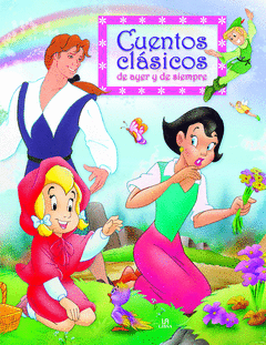 Cuentos Clasicos de Ayer y de Siempre