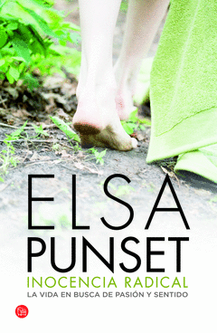 Inocencia Radical (Bolsillo Tapa Dura 2012). La Vida en Busca de Pasion y Sentido
