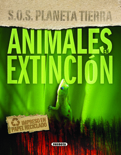 Sos Planeta Tierra. Animales en Extincion