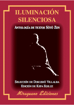 Iluminacion Silenciosa Antologia Textos Soto Zen