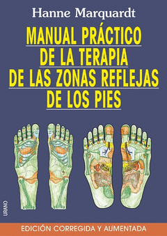 Manual Práctico de las Zonas Reflejas de los Pies -Edición Ampliada