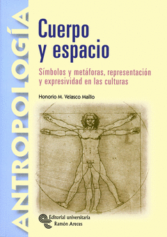 Cuerpo y Espacio (Simbolo y Metafora Representacion y Expresividad en las Culturas)