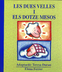 Dues Velles I Els Dotze Mesos, les