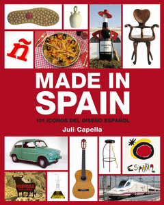 Made In Spain 101 Iconos del Diseño Español