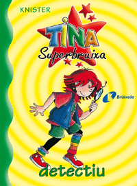 Tina Superbruixa, Detectiu Nº 1