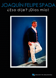¿Eso Dije? ¡Dios Mío!
