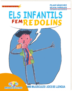 Infantils Fem Redolins, Els