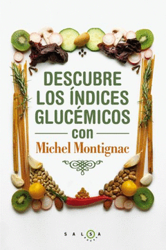 Descubre los Indices Glicemicos con Michel Montignac