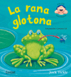 La Rana Glotona