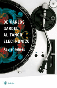 De Carlos Gardel Al Tango Electronico