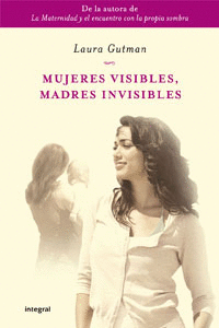 Mujeres Visibles, Madres Invisibles
