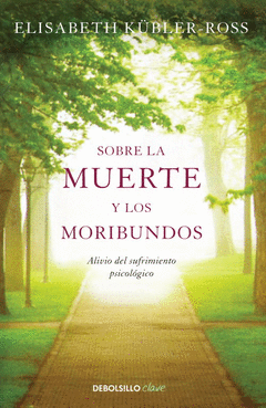 Sobre la Muerte y los Moribundos
