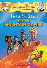 Thea Stilton And The Mountain Of Fire: a Geronimo Stilton Adventure