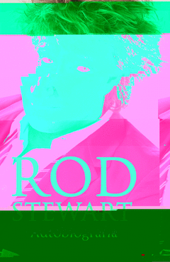Rod Stewart: Autobiografia