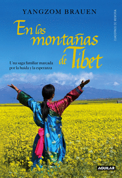 En las Montañas de Tibet (Across Many Mountains). Una Saga Familiar Marcada por la Huida y la Espera