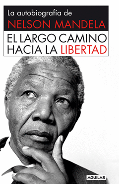 Largo Camino Hacia la Libertad. , el
