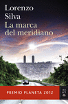 La Marca del Meridiano -Premio Planeta 2012