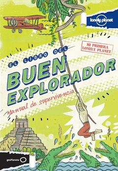 El Libro del Buen Explorador. Mi Primera Lonely Planet
