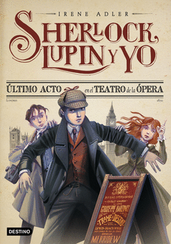 Ultimo Acto en el Teatro de la Opera. Sherlock, Lupin y yo 2