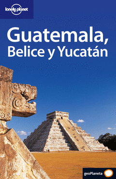 Guatemala Belice y Yucatan