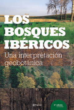 Los Bosques Ibericos. Una Interpretacion Geobotanica