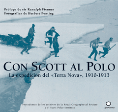 Con Scott Al Polo Expedicion del Terra Nova 1910-1913