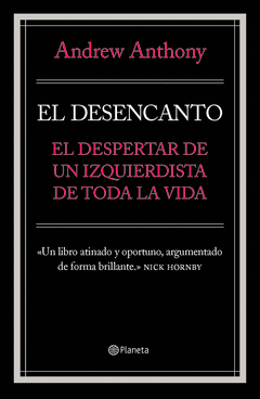 Desencanto, el el Despertar de una Izquierdista de Toda la Vida