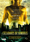 Cazadores de Sombras. Ciudad de Ceniza 2