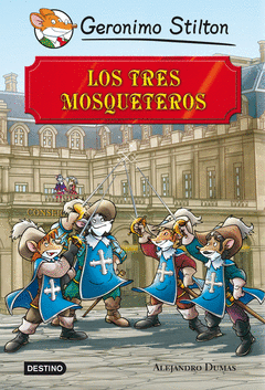 Los Tres Mosqueteros. Grandes Historias