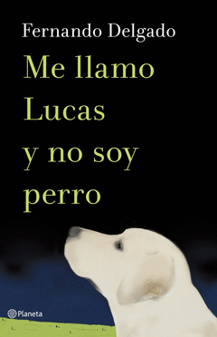 Me Llamo Lucas y no Soy Perro