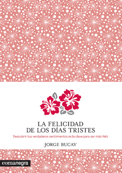 Felicidad de los Dias Tristes