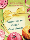 Celebracion en el Club de los Viernes