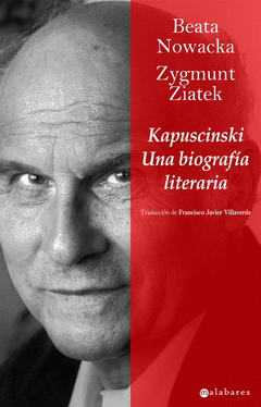 Kapuscinski una Biografia Literaria