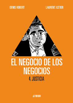 El Negocio de los Negocios 4 Justicia