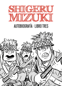 Shigeru Mizuki. Autobiografia. Libro Tres 3