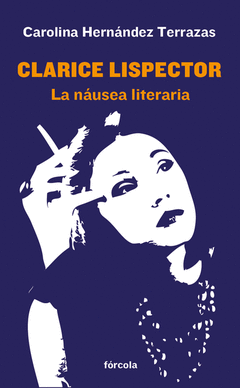 Clarice Lispector. La Nausea Literaria