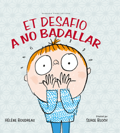 Et Desafio a no Badallar