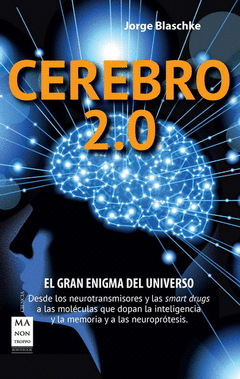Cerebro 2. 0. El Gran Enigma del Universo