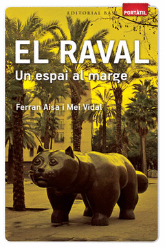 El Raval. Un Espai Al Marge - Portatil