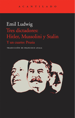 Tres Dictadores: Hitler, Mussolini y Stalin y un Cuarto Prusia