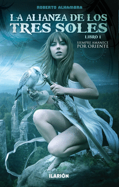 Alianza de los Tres Soles -Tomo 1 /Ilari
